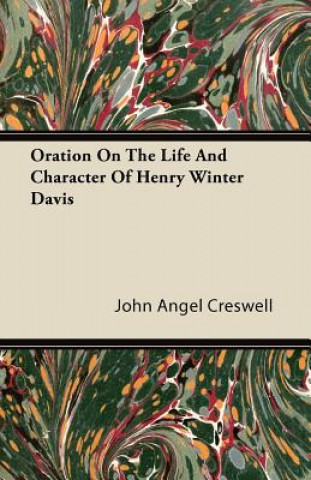 Oration on the Life and Character of Henry Winter Davis