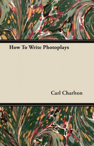 How To Write Photoplays