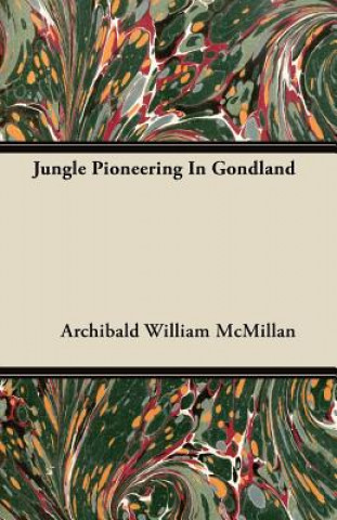 Jungle Pioneering In Gondland