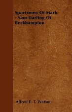 Sportsmen Of Mark - Sam Darling Of Beckhampton