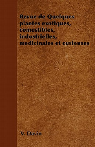 Revue de Quelques plantes exotiques, comestibles, industrielles, médicinales et curieuses