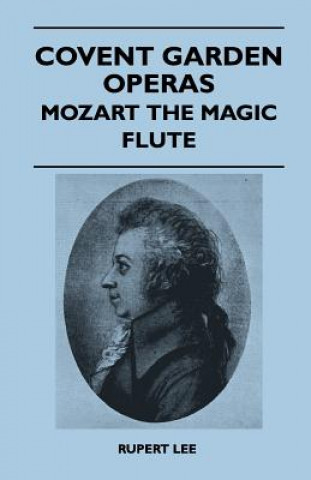 Covent Garden Operas - Mozart The Magic Flute