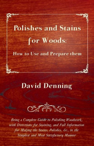 Polishes and Stains for Woods