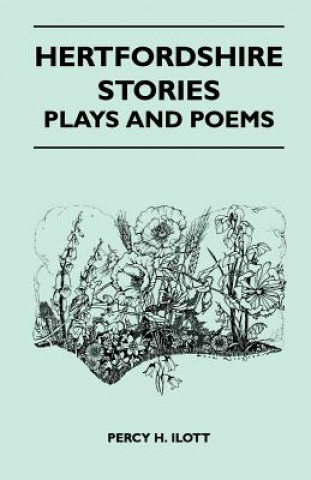 Hertfordshire Stories, Plays And Poems