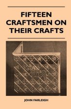 Fifteen Craftsmen On Their Crafts
