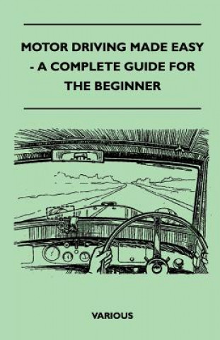 Motor Driving Made Easy - A Complete Guide for the Beginner