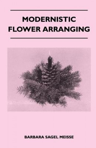Modernistic Flower Arranging