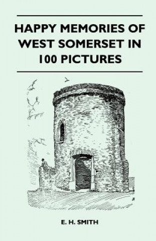 Happy Memories Of West Somerset In 100 Pictures