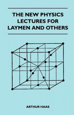 The New Physics Lectures For Laymen And Others