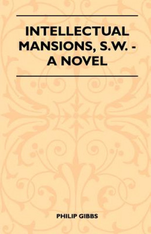 Intellectual Mansions, S.W. - A Novel