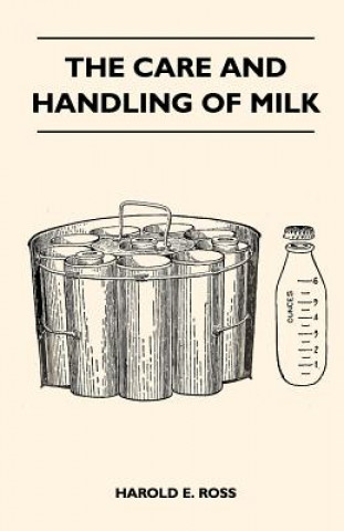 The Care And Handling Of Milk