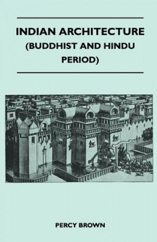 Indian Architecture (Buddhist And Hindu Period)