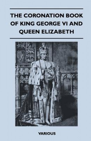 The Coronation Book of King George VI and Queen Elizabeth