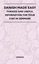 Danish Made Easy - Phrases and Useful Information for Your Stay in Denmark