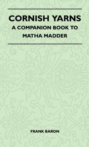 Cornish Yarns - A Companion Book to Ma'tha Madder