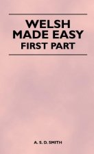 Welsh Made Easy - First Part