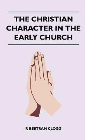 The Christian Character In The Early Church