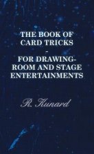 Book Of Card Tricks - For Drawing-Room And Stage Entertainments