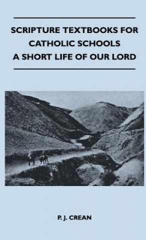 Scripture Textbooks For Catholic Schools - A Short Life Of Our Lord