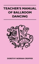 Teacher's Manual Of Ballroom Dancing