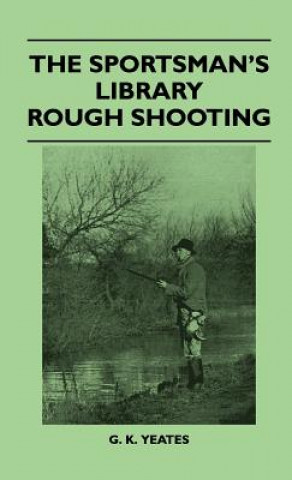 The Sportsman's Library - Rough Shooting