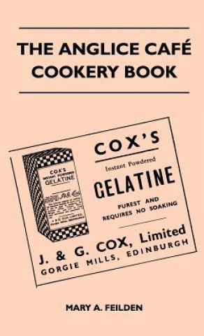 The Anglice Café Cookery Book