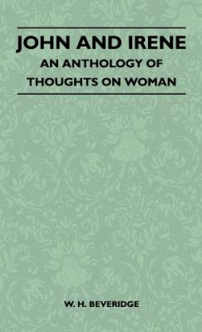 John And Irene - An Anthology Of Thoughts On Woman