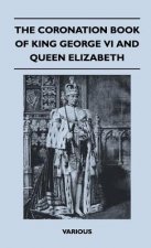 The Coronation Book of King George VI and Queen Elizabeth