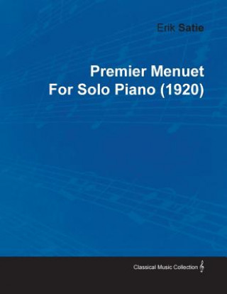 Premier Menuet by Erik Satie for Solo Piano (1920)