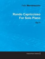 Rondo Capriccioso By Felix Mendelssohn For Solo Piano Op.11