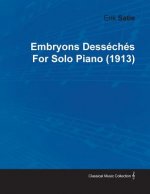 Embryons Dess Ch S by Erik Satie for Solo Piano (1913)