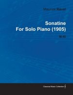 Sonatine by Maurice Ravel for Solo Piano (1905) M.40