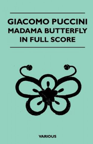 Giacomo Puccini - Madama Butterfly in Full Score