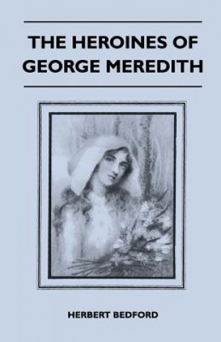 The Heroines Of George Meredith