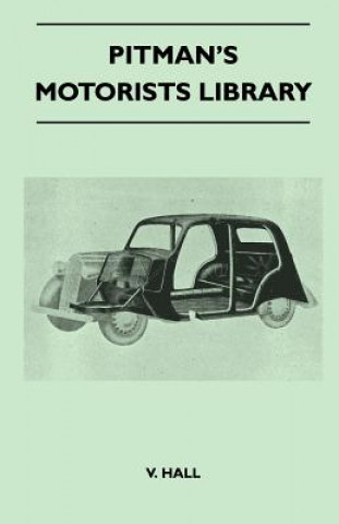Pitman's Motorists Library - The Book of the Vauxhall 10-Four and 12-four - An Instruction Book for Owners and Prospective Owners Covers Models from 1