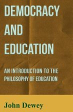 Democracy and Education - An Introduction to the Philosophy of Education