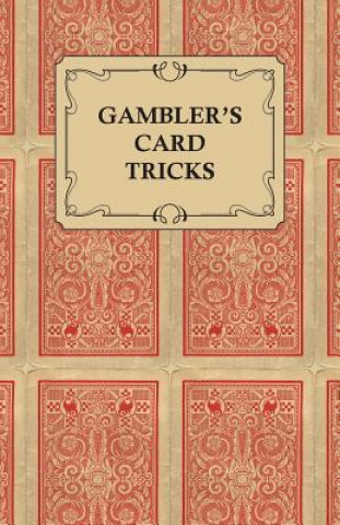 Gambler's Card Tricks - What to Look for on the Poker Table