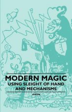 Modern Magic - Using Sleight of Hand and Mechanisms
