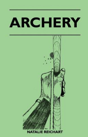 Archery (Natalie Reichart)(Puha kötésű)