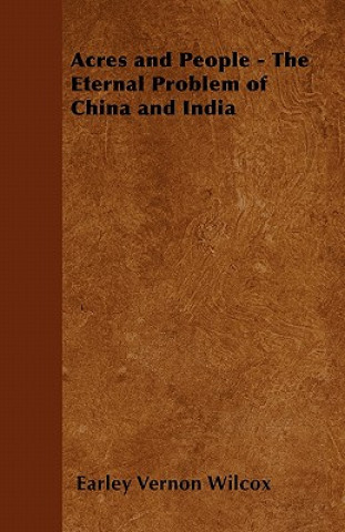 Acres and People - The Eternal Problem of China and India