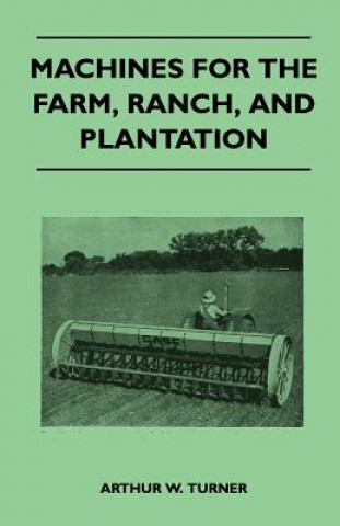 Machines for the Farm, Ranch, and Plantation