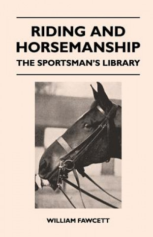 Riding and Horsemanship - The Sportsman's Library