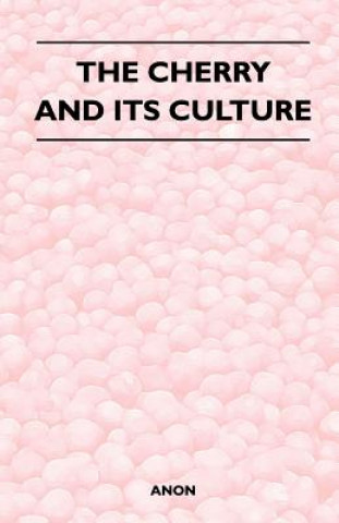 The Cherry and Its Culture