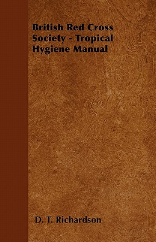 British Red Cross Society - Tropical Hygiene Manual