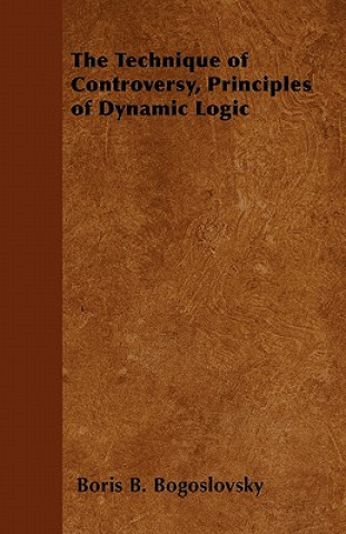The Technique of Controversy, Principles of Dynamic Logic