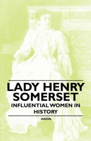 Lady Henry Somerset - Influential Women in History