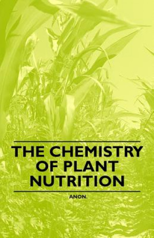The Chemistry of Plant Nutrition