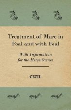 Treatment of Mare in Foal and with Foal - With Information for the Horse Owner