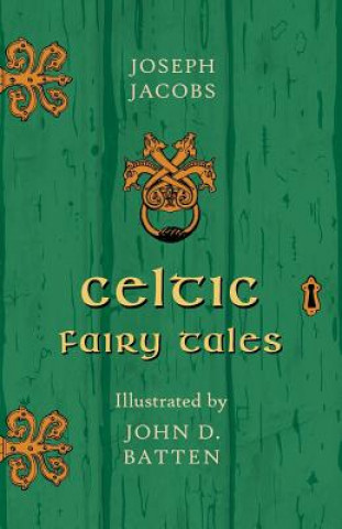 Celtic Fairy Tales Illustrated by John D. Batten