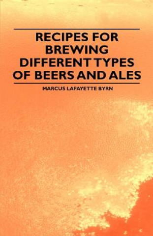 Recipes for Brewing Different Types of Beers and Ales